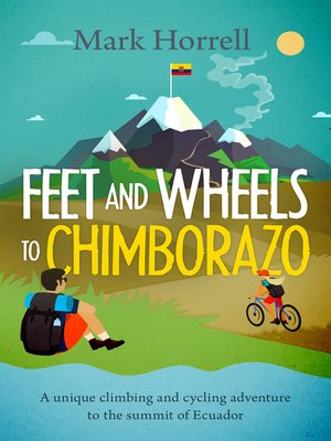 cover image of Feet and Wheels to Chimborazo